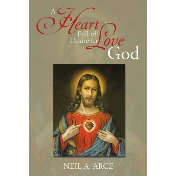 Heart Full of Desire to Love God