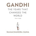 thumbnail image 1 of Pre-Owned Gandhi: The Years That Changed the World, 1914-1948 (Hardcover) by Ramachandra Guha, 1 of 1
