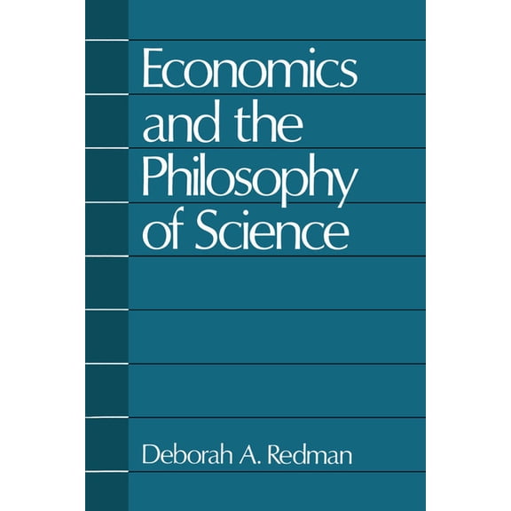Economics and the Philosophy of Science, (Paperback)