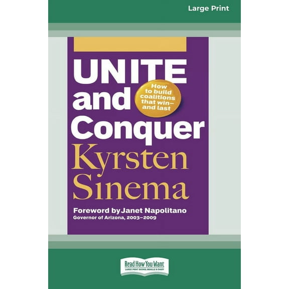 Unite and Conquer: How to Build Coalitions that Winand Last (16pt Large Print Edition), (Paperback)