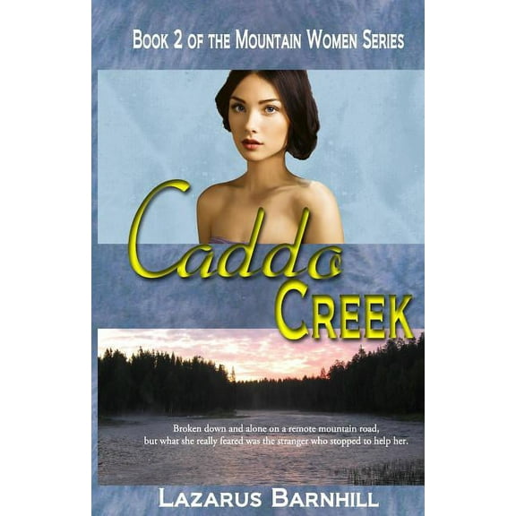 Mountain Woman Romance: Caddo Creek (Paperback)