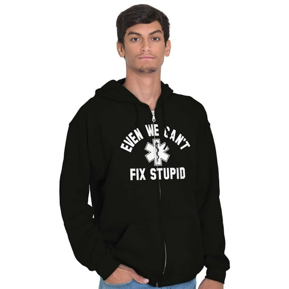 EMT We Cant Fix Stupid Funny Medical Unisex Fleece Graphic Zip Up Hoodie Brisco Brands 2X