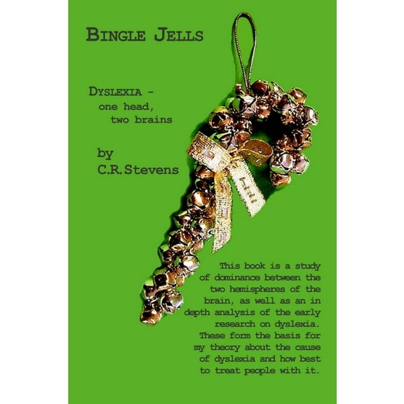 Bingle Jells: Dyslexia, One Head, Two Brains, (Paperback)