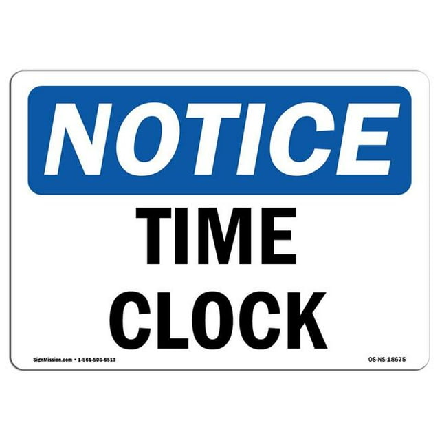 SignMission OS-NS-A-1824-L-18675 18 x 24 in. OSHA Notice Sign - Time Clock