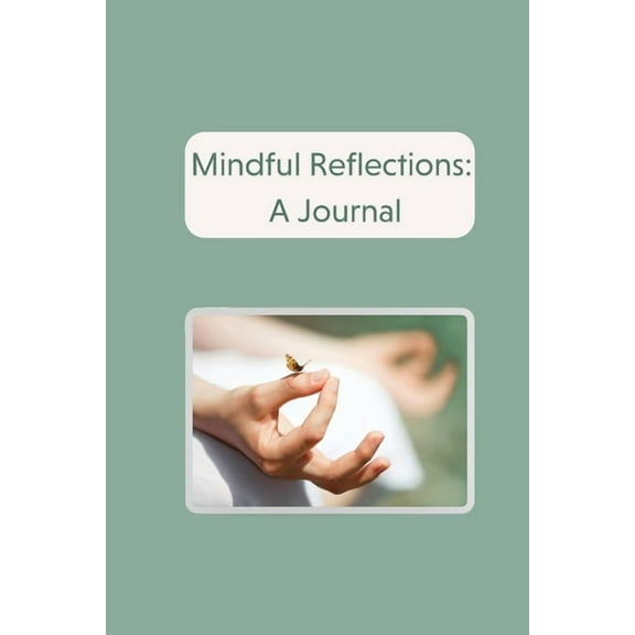 Mindful Reflections: A Journal, (Paperback)