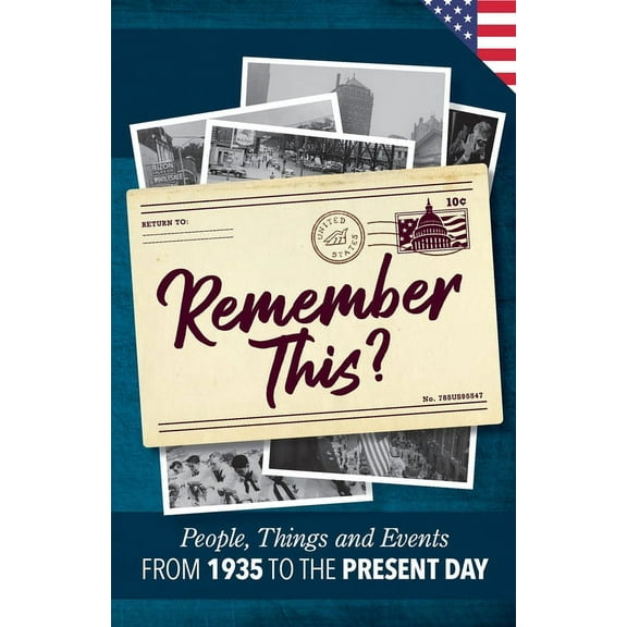 Milestone Memories Remember This?: People, Things and Events from 1935 to the Present Day (US Edition), Book 1, (Paperback)