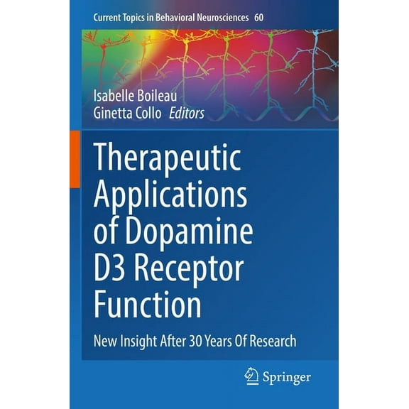 Current Topics in Behavioral Neuroscienc Therapeutic Applications of Dopamine D3 Receptor Function: New Insight After 30 Years of Research, Book 60, (Paperback)