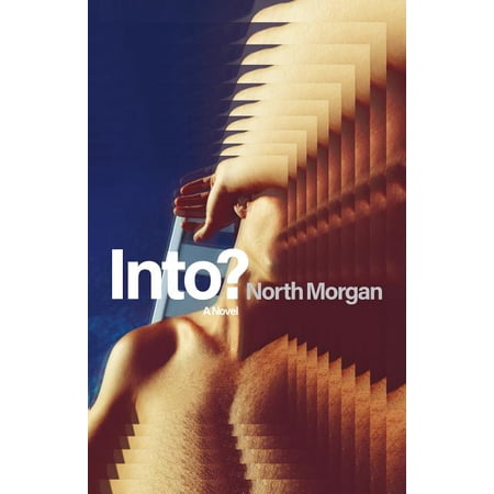 Into? : A Novel