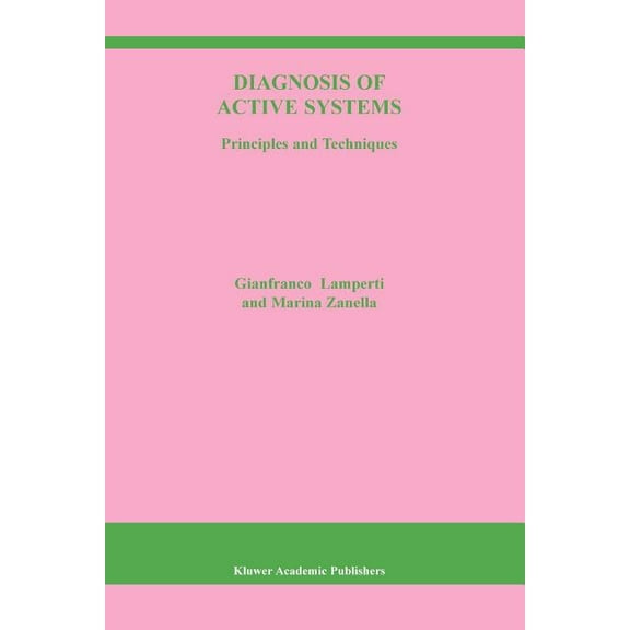 The Springer International Engineering a Diagnosis of Active Systems: Principles and Techniques, Book 741, (Paperback)