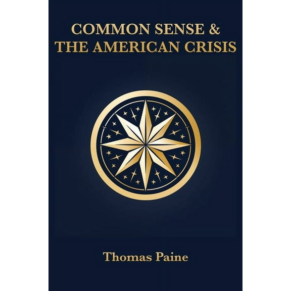Common Sense & The American Crisis, (Paperback)