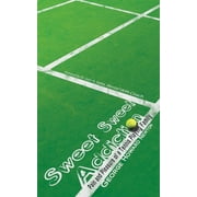 Sweet, Sweet Addiction : Pain and Pleasure of a Tennis Playing Family (Paperback)