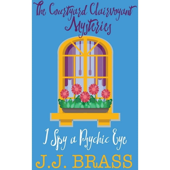 The Courtyard Clairvoyant Mysteries I Spy a Psychic Eye, Book 1, (Paperback)
