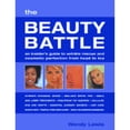 thumbnail image 1 of The Beauty Battle : An Insider's Guide to Wrinkle Rescue and Cosmetic Perfection from Head to Toe (Hardcover), 1 of 1
