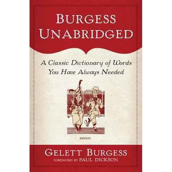 Pre-Owned Burgess Unabridged: A Classic Dictionary of Words You Have Always Needed (Hardcover) 0802716466 9780802716460