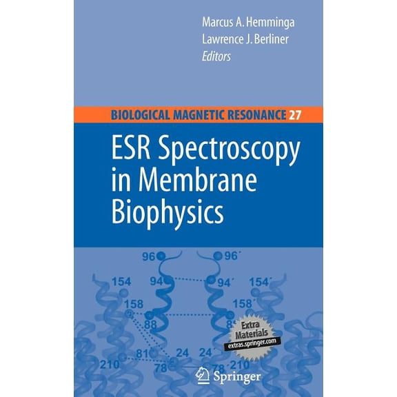 Biological Magnetic Resonance Esr Spectroscopy in Membrane Biophysics, Book 27, (Hardcover)