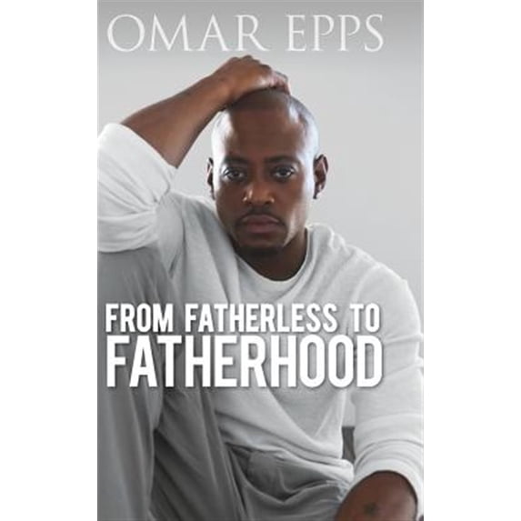Pre-Owned From Fatherless to Fatherhood (Hardcover)