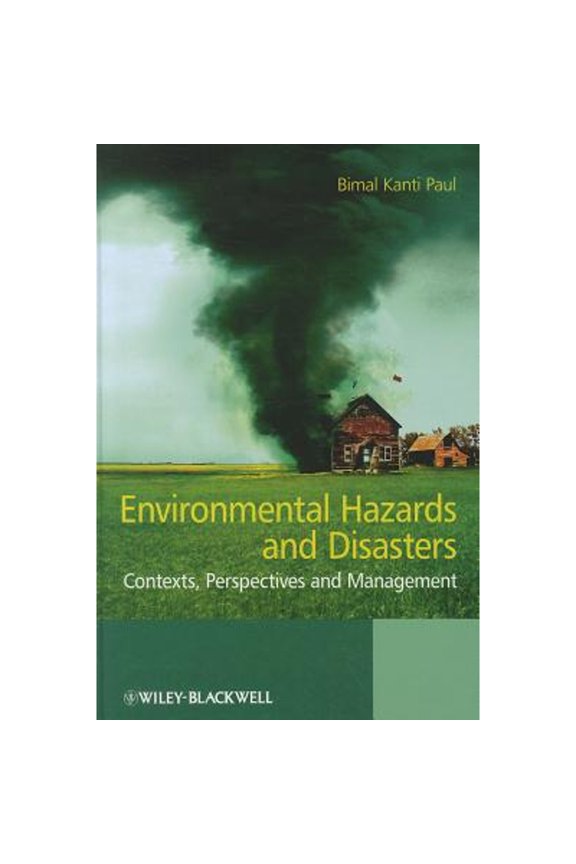 Pre-Owned Environmental Hazards and Disasters: Contexts, Perspectives and Management (Paperback) by Bimal Kanti Paul
