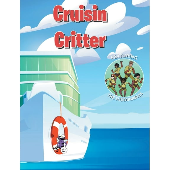 Litterbug Chronicles Cruisin' Critter, (Hardcover)