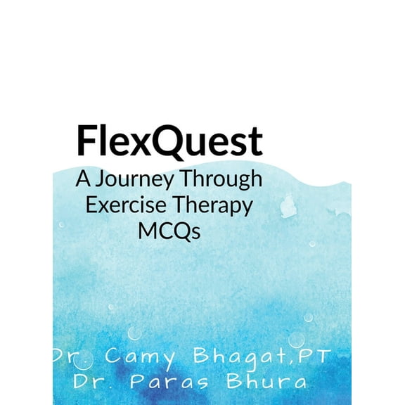 FlexQuest: A Journey Through Exercise Therapy MCQs, (Hardcover)