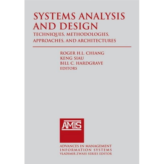 Advances in Management Information Syste Systems Analysis and Design: Techniques, Methodologies, Approaches, and Architecture, (Hardcover)