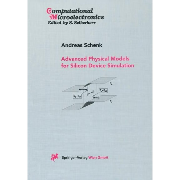 Computational Microelectronics Advanced Physical Models for Silicon Device Simulation, (Paperback)