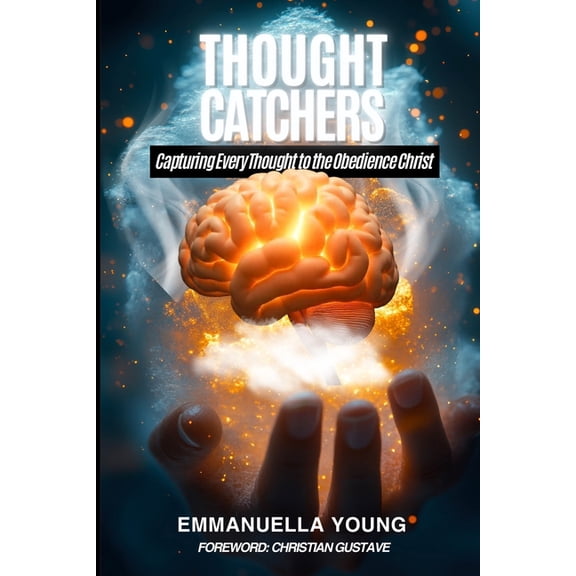 Thought Catchers: Capturing Every Thought to the Obedience Christ, (Paperback)