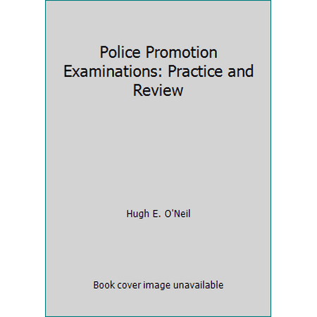 Police Promotion Examinations: Practice and Review, Used [Paperback]