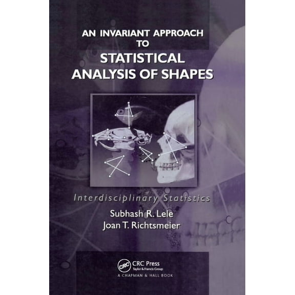 Chapman & Hall/CRC Interdisciplinary Sta An Invariant Approach to Statistical Analysis of Shapes, (Paperback)