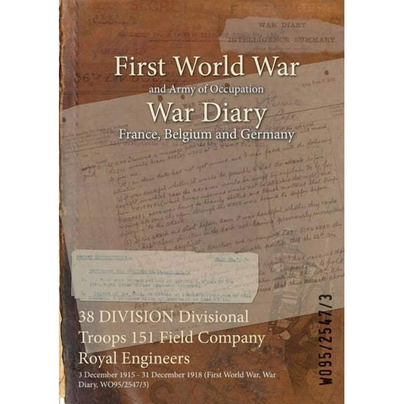 38 Division Divisional Troops 151 Field Company Royal Engineers