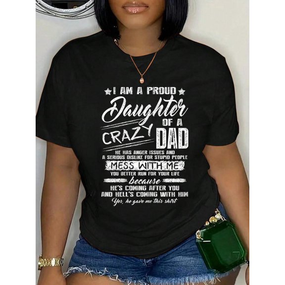 I Am A Proud Daughter Of A Crazy Dad Daughter Christmas Gift T-Shirt Women's Men's Graphic Tee Casual Tops
