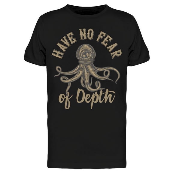 :have No Fear Of Depth T-Shirt Men -Image by Shutterstock, Male Small