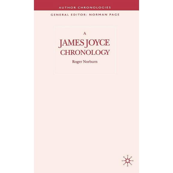 Author Chronologies A James Joyce Chronology, (Hardcover)