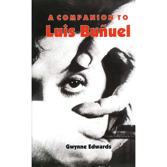 MonografÃÂas a A Companion to Luis Buñuel, Book 210, (Paperback)