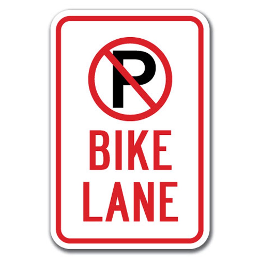No Parking Bike Lane with ''P'' No Parking symbol Sign 12" x 18" Heavy