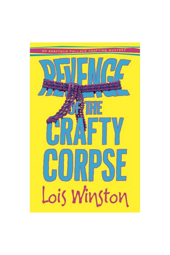 Pre-Owned Revenge of the Crafty Corpse (An Anastasia Pollack Crafting Mystery) (Paperback) 0738725862 9780738725864