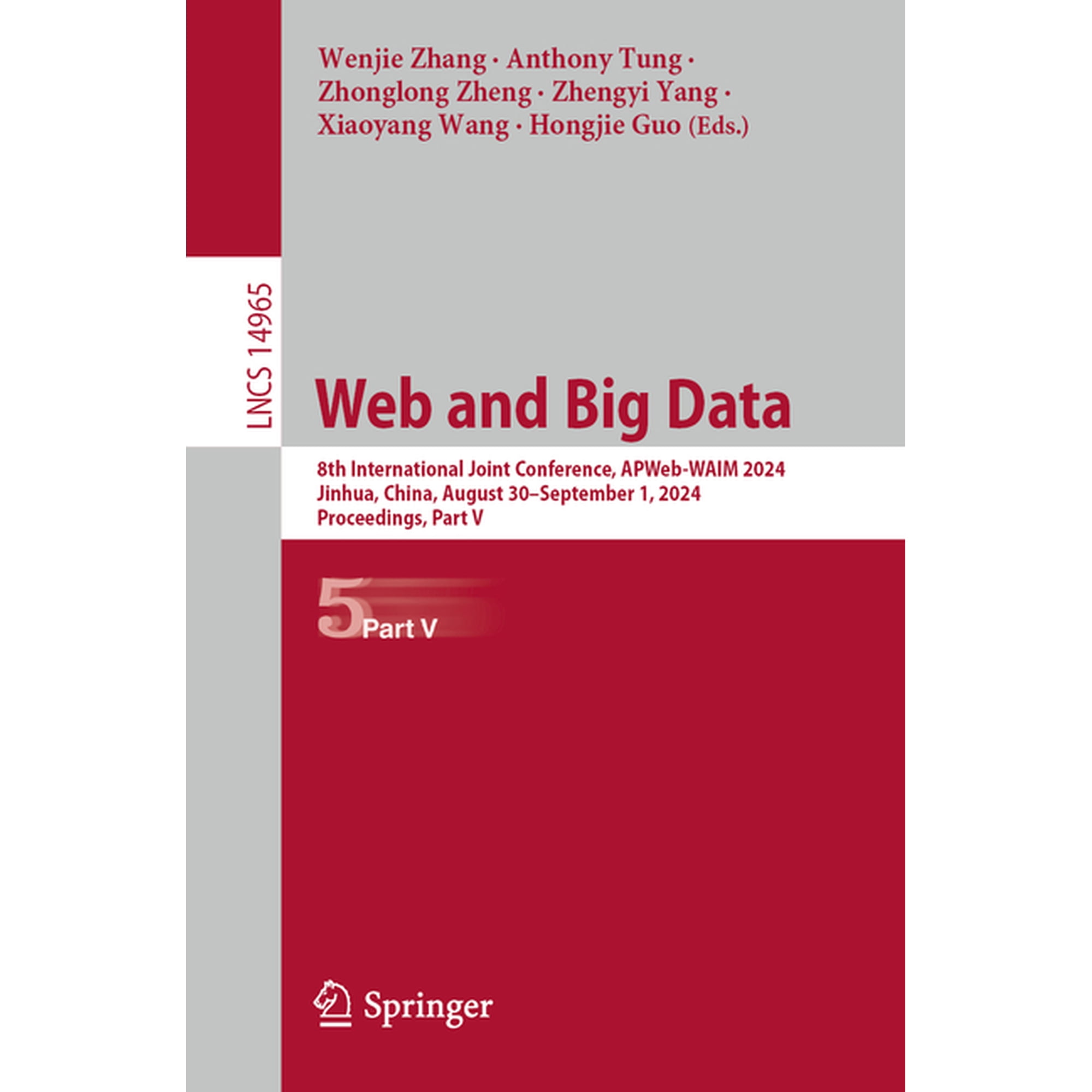 Lecture Notes in Computer Science Web and Big Data: 8th International Joint Conference Apweb-Waim 2024 Jinhua China August 30 - September 1 2024 Pro Book 14965 (Paperback)