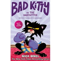 Bad Kitty: Bad Kitty vs the Babysitter (full-color edition) : The Uproar at the Front Door (Hardcover)
