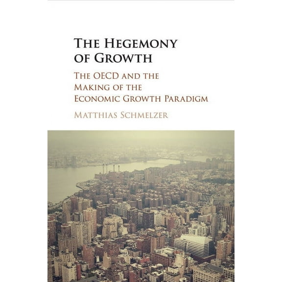 The Hegemony of Growth, (Paperback)