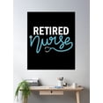 thumbnail image 2 of Retired Nurse - Nursing Department Poster Wall Art, Modern Wall Decor, 8x12 UNFRAMED, 2 of 3