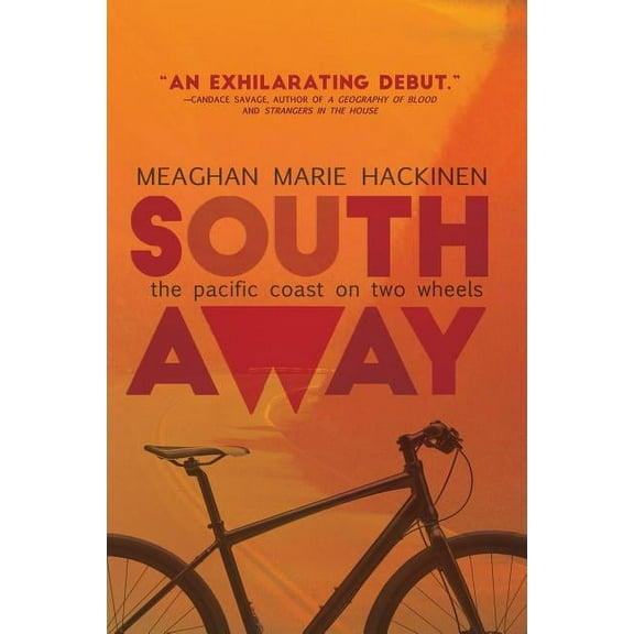 South Away: The Pacific Coast on Two Wheels, (Paperback)