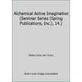 thumbnail image 1 of Pre-Owned Alchemical Active Imagination (Seminar Series (Spring Publications, Inc.), 14.) (Paperback) 0882141147 9780882141145, 1 of 1