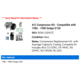 thumbnail image 2 of A/C Compressor Kit - Compatible with 1986 - 1988 Dodge D150 1987, 2 of 2