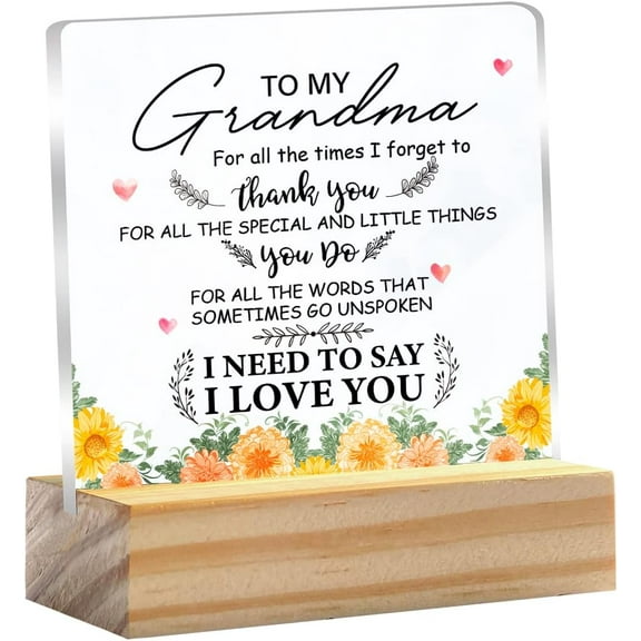 Grandma Gift to My Grandma I Need to Say I Love You Quote Clear Desk Decorative Sign Keepsake Present Grandmother Acrylic Sign With Wooden Stand Desk Decor for Home Office