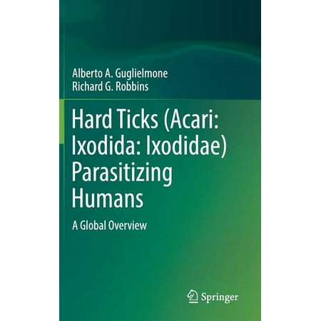 UPC: 9783319955513 | Hard Ticks (Acari: Ixodida: Ixodidae) Parasitizing Humans: A Global Overview (Hardcover)
