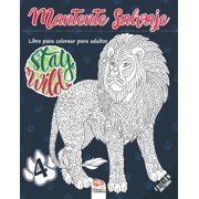 Mantente Salvaje Noche: Mantente salvaje 4 - edición nocturna: Libro para colorear para adultos (Mandalas) - Volumen 4 - Antiestrés - 27 dibujos para colorear (Paperback)