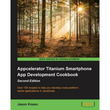 Appcelerator Titanium Smartphone App Development Cookbook Second (Best Cookbook App For Iphone)