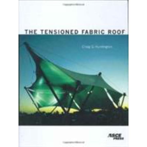 Pre-Owned The Tensioned Fabric Roof (Hardcover) 0784404283 9780784404287