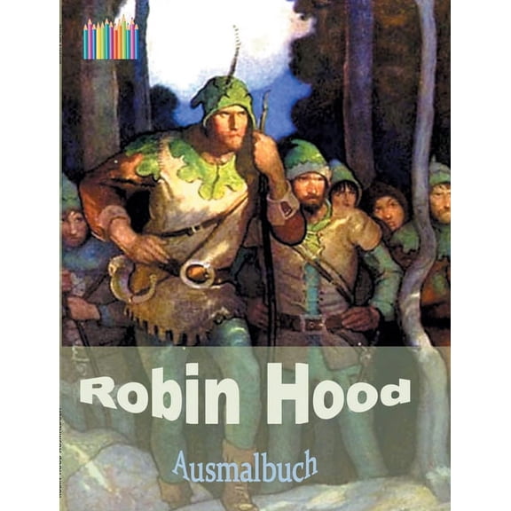 ROBIN HOOD Ausmalbuch: Malbuch zur Entspannung, (Paperback)