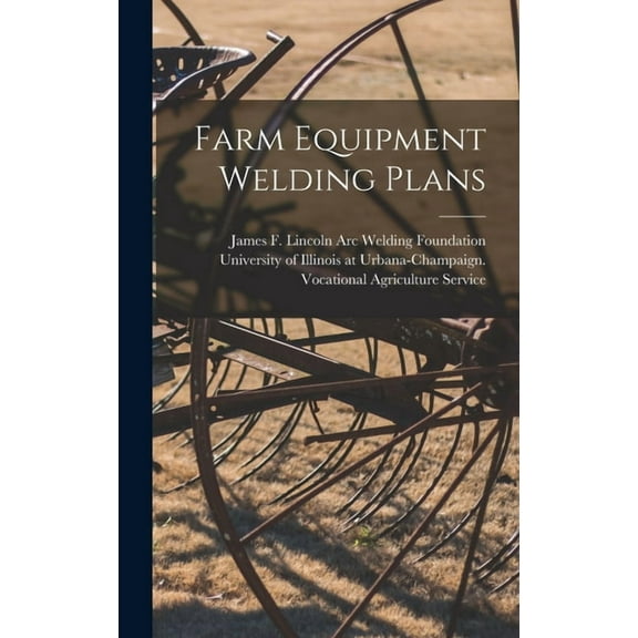 Farm Equipment Welding Plans, (Hardcover)