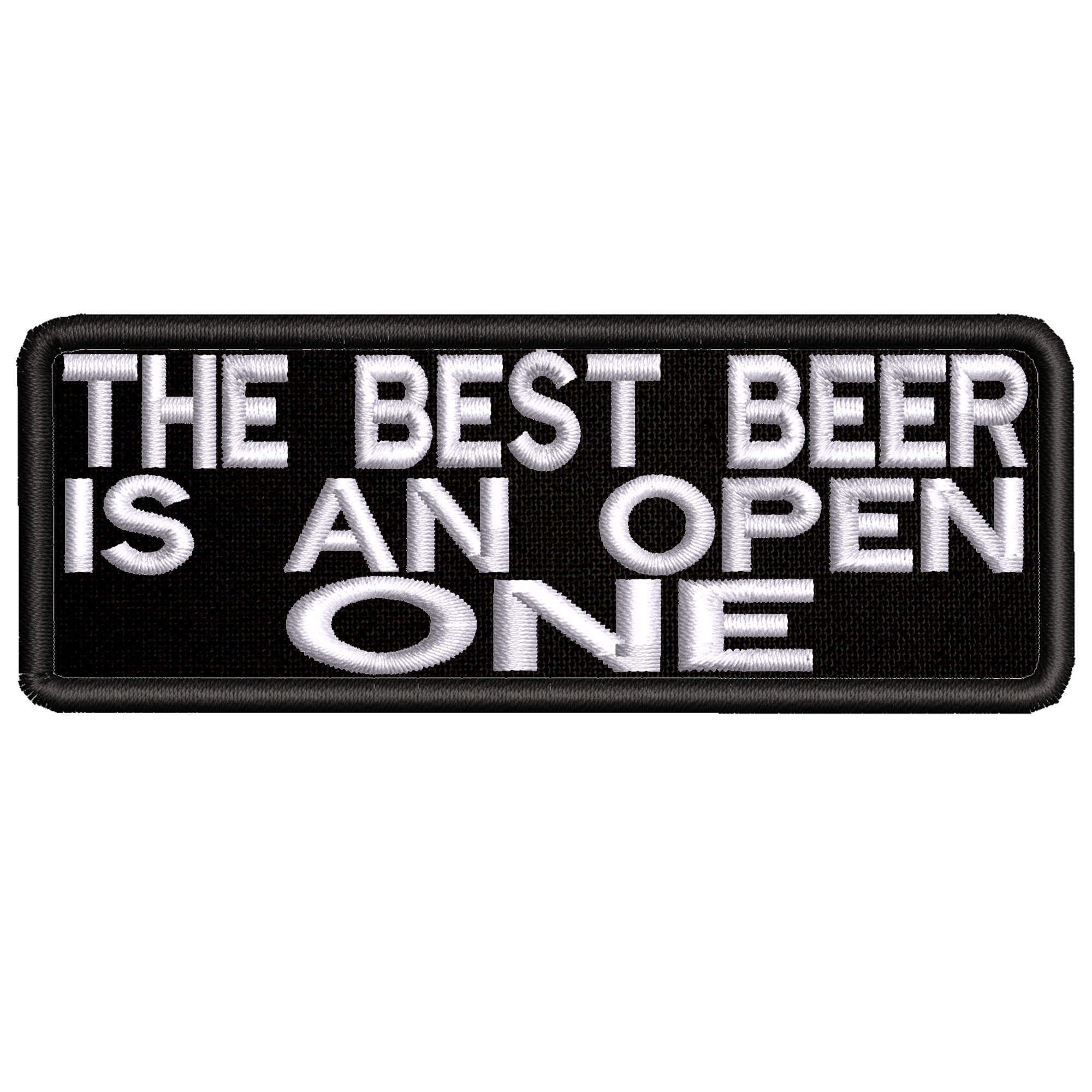 Applique Inspirational Best Beer Is An Open One Theme Iron/Sew On Decorative Patch Funny Saying Biker Emblem